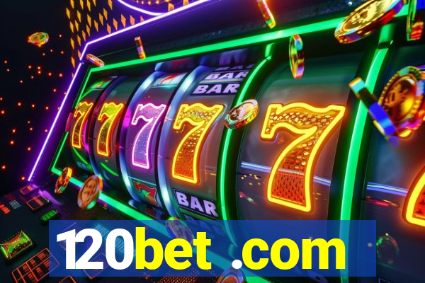 120bet .com